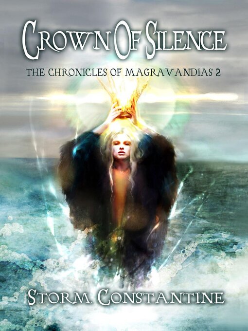 Title details for Crown of Silence by Storm Constantine - Available